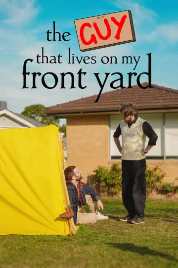 the guy that lives on my front yard poster