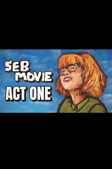 Seb Movie: ACT ONE poster