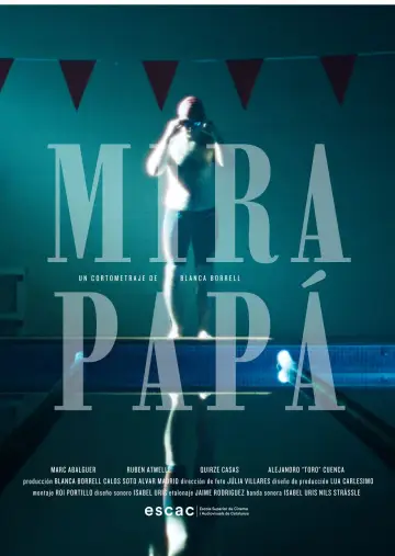 Poster to the movie "MIRA PAPÁ!" #931373