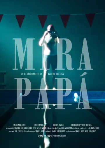 Poster to the movie "MIRA PAPÁ!" #931374