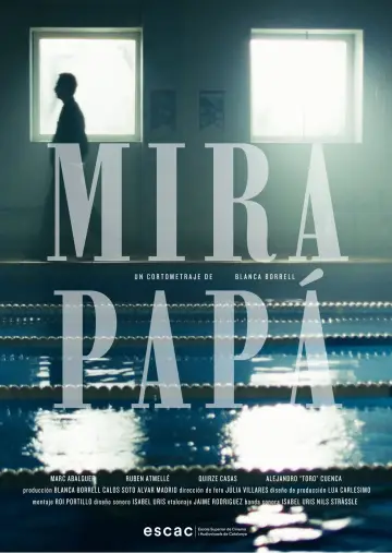 Poster to the movie "MIRA PAPÁ!" #931375