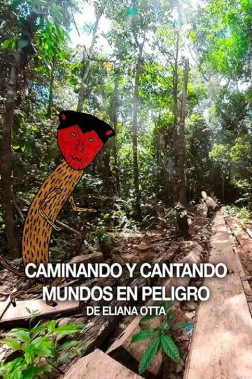 Caminando y cantando mundos en peligro poster
