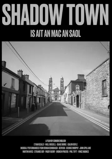 Poster to the movie "SHADOW TOWN: IS AIT AN MAC AN SAOL" #934552