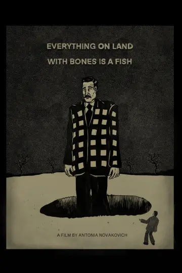 Poster to the movie "Everything On Land With Bones Is A Fish" #1196321