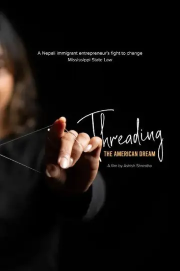 Poster to the movie "Threading The American Dream" #957803