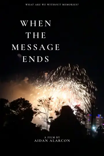 Poster to the movie "When the Message Ends" #957805