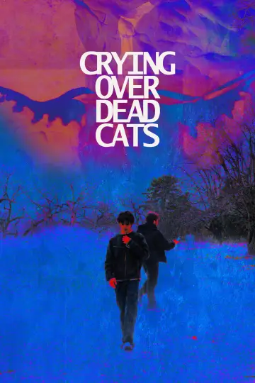 Poster to the movie "Crying Over Dead Cats" #953119