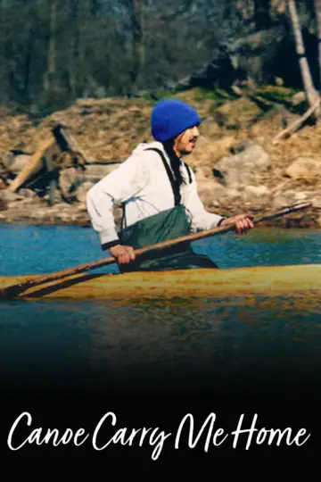 Poster to the movie "Canoe Carry Me Home" #957772