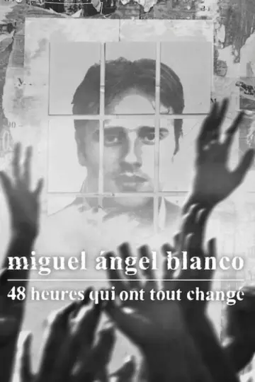 Poster to the movie "Miguel Ángel Blanco: The 48 Hours That Changed Spain" #1154477