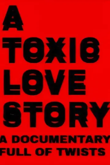 Poster to the movie "A Toxic Love Story" #1193375