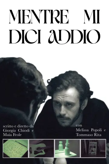 Poster to the movie "Mentre mi dici addio" #957487