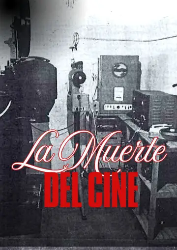 Poster to the movie "LA MUERTE DEL CINE" #958042