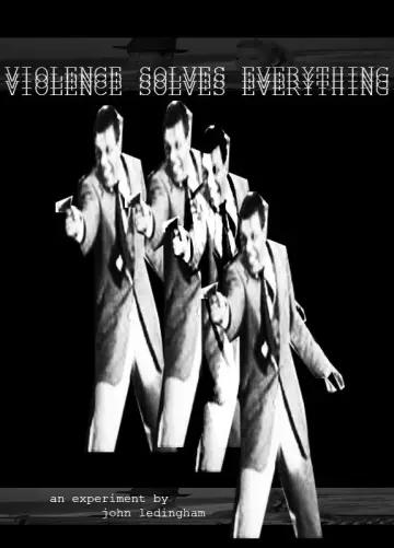 Violence Solves Everything poster