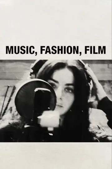 Poster to the movie "Music, Fashion, Film" #1182683