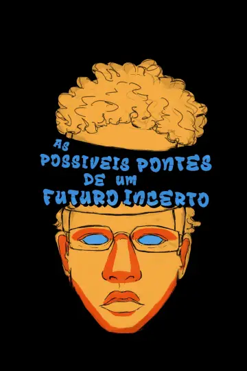 The Possible Bridges of an Uncertain Future poster