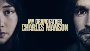 Backdrop to the movie "My Grandfather Charles Manson" #1176410