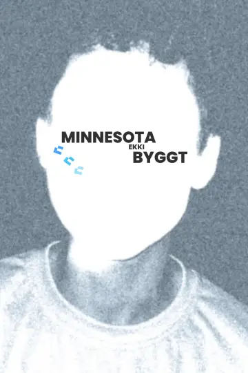 Poster to the movie "Minnesota Not Built" #1203683