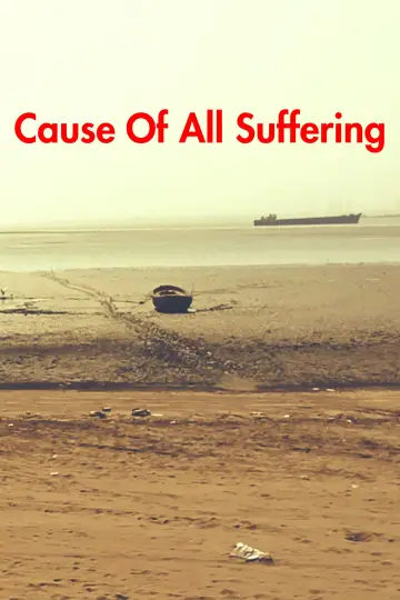 Poster to the movie "Cause Of All Suffering" #1151515