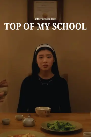 Poster to the movie "Top Of My School" #1144563