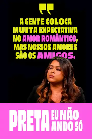 Poster to the movie "Preta - Eu Não Ando Só" #1166291