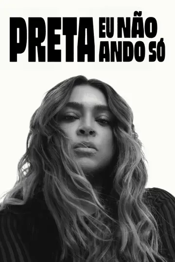 Poster to the movie "Preta - Eu Não Ando Só" #1166292