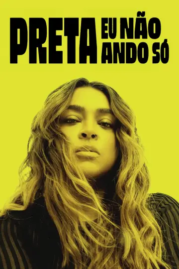 Poster to the movie "Preta - Eu Não Ando Só" #1166294