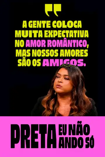 Poster to the movie "Preta - Eu Não Ando Só" #1166298