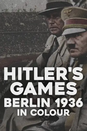 Poster to the movie "Hitler’s Games: Berlin 1936 in Colour" #1187294