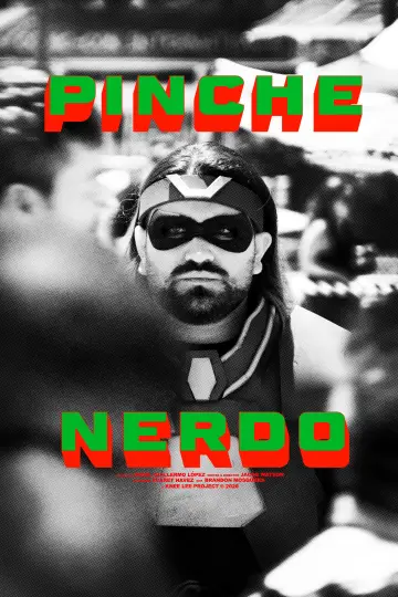 Poster to the movie "Pinche Nerdo" #1169470