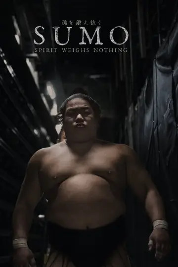 Poster to the movie "SUMO: Spirit Weighs Nothing" #1631777