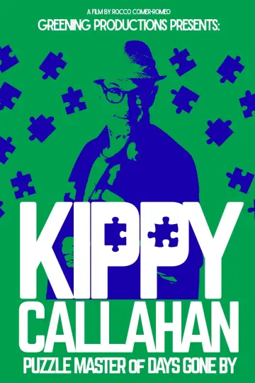 Poster to the movie "Kippy Callahan: Puzzle Master of Days Gone By" #1190490