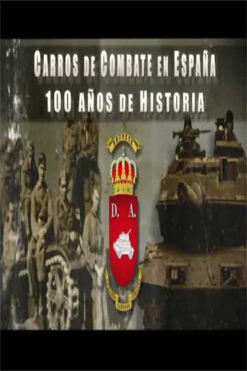 Poster to the movie "Carros de combate en España. 100 años de historia" #1144413