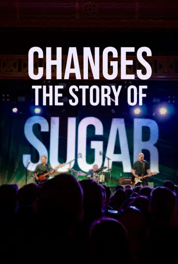 Changes: The Story Of Sugar poster