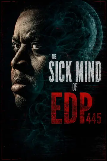 Poster to the movie "The Sick Mind of EDP445" #1187080