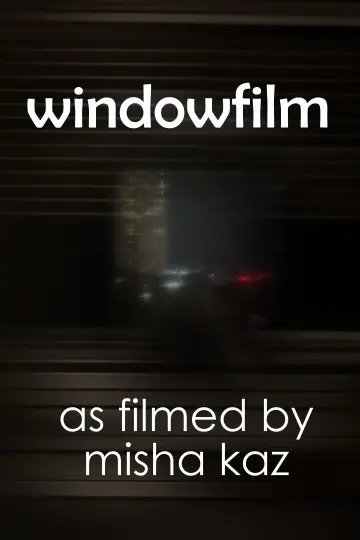 Poster to the movie "windowfilm" #1187621