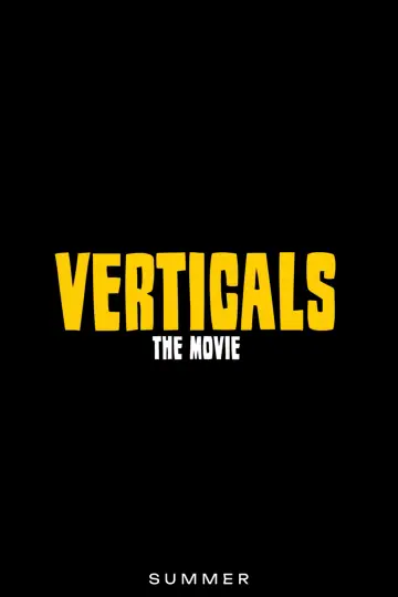 Verticals: The Movie