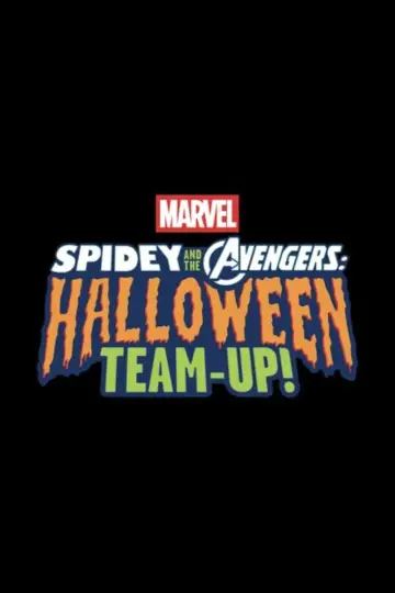 Poster to the movie "Spidey and the Avengers: Halloween Team-Up!" #1533102