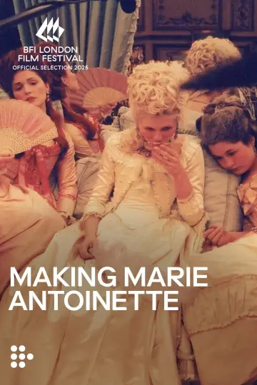 Poster to the movie "Making Marie Antoinette" #1625609