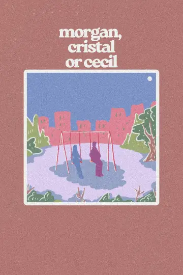 Poster to the movie "Morgan, Cristal or Cecil" #1581314