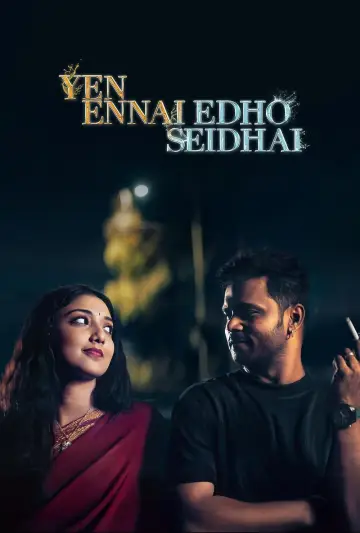 Yen Ennai Edho Seidhai poster