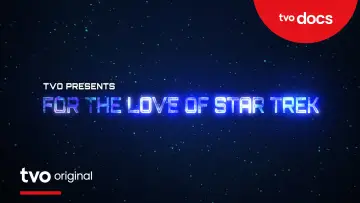 Backdrop to the movie "For the Love of Star Trek" #1624819