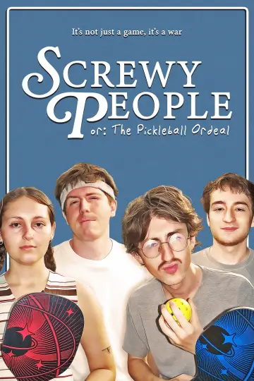 Poster to the movie "Screwy People or: The Pickleball Ordeal" #1641408