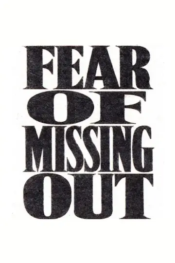 FOMO (Fear of Missing Out) poster