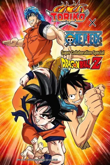 Dream 9 Toriko x One Piece x Dragon Ball Z Super Collaboration Special!! (2013)