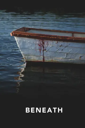 Poster to the movie "Beneath" #1203470
