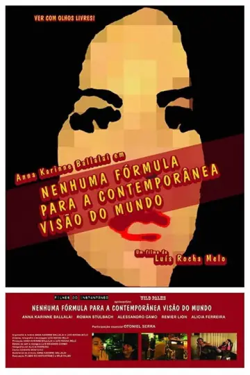 Poster to the movie "Nenhuma Fórmula Para a Contemporânea Visão do Mundo" #1194543