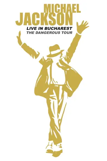 Poster to the movie "Michael Jackson: Live in Bucharest - The Dangerous Tour" #1174597