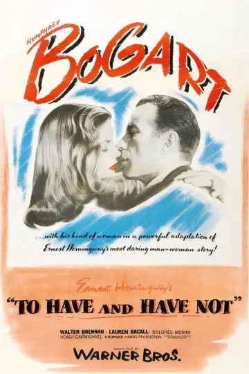 Poster to the movie "To Have and Have Not" #214949