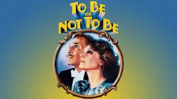 Backdrop to the movie "To Be or Not to Be" #1024724