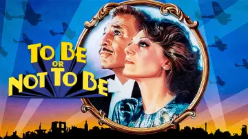 Backdrop to the movie "To Be or Not to Be" #1024725